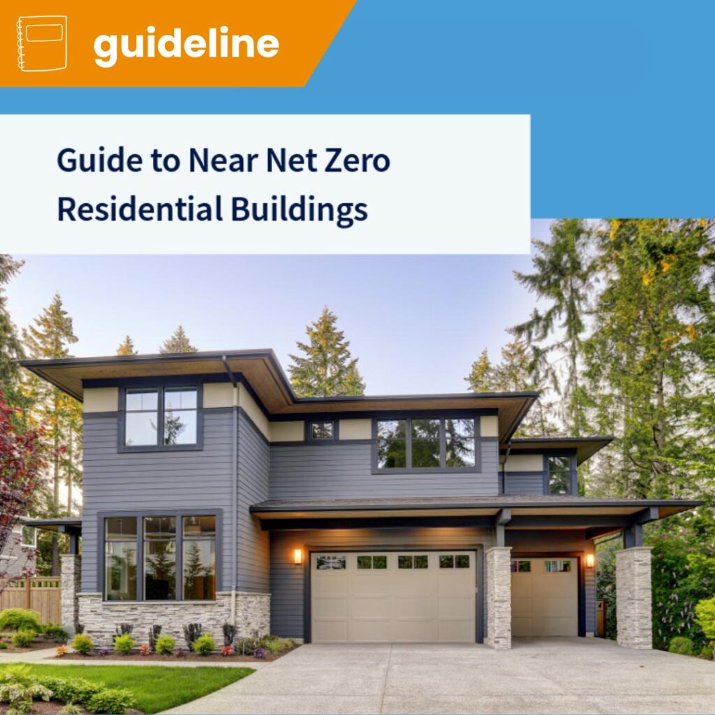 Guide to Near Net Zero Residential Buildings