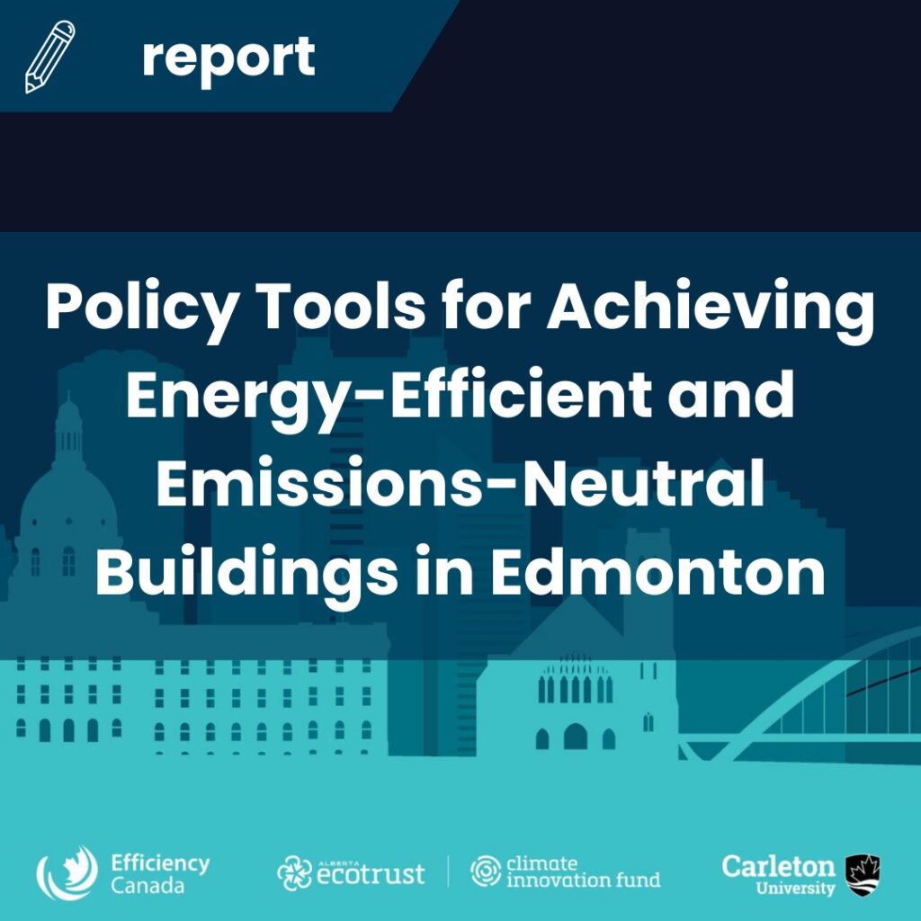 Policy Tools for Achieving Energy Efficient & Emissions Neutral Buildings in Edmonton