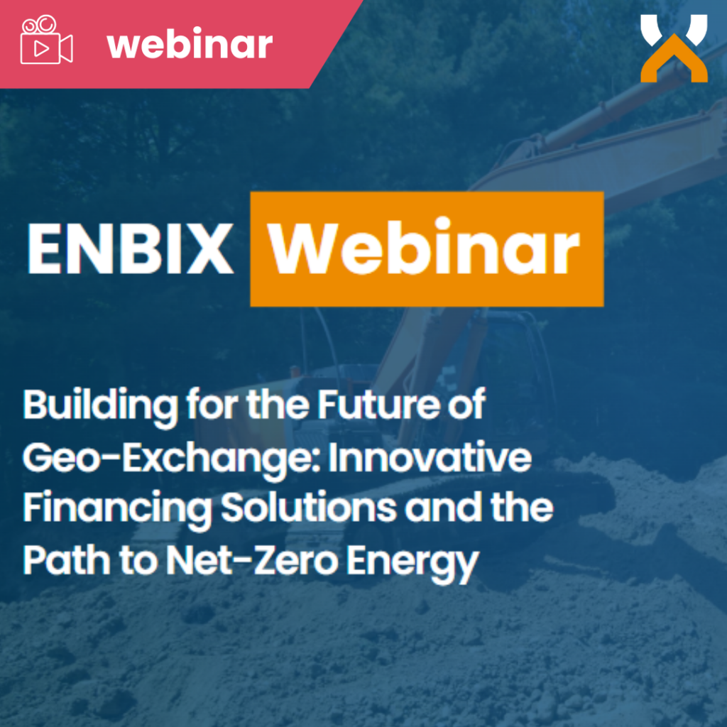 ENBIX Webinar: Building for the Future of Geo-Exchange