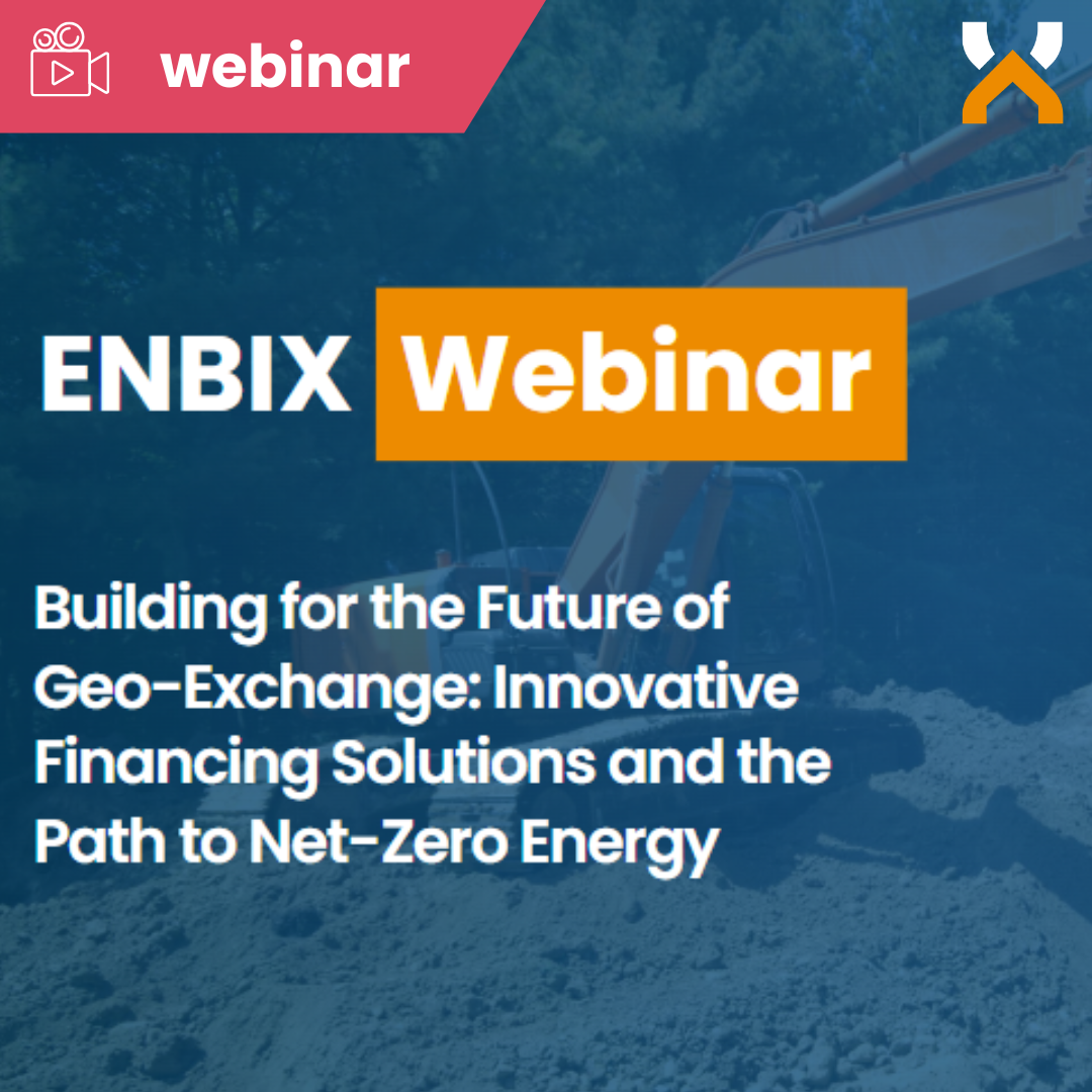 ENBIX Webinar: Building for the Future of Geo-Exchange