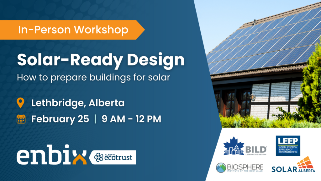 Solar Ready Design Lethbridge Alberta, February 25, 2026 9 am to noon